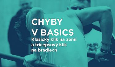 CHYBY V BASICS: Jak na klasický klik a tricepsový dipy. Návod na striktní techniku.