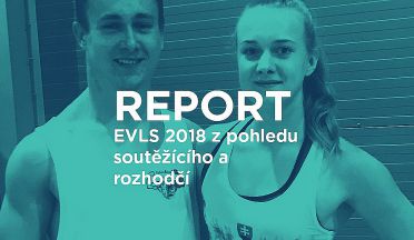REPORT: EVLS 2018 z pohledu soutěžícího Jana Holince a rozhodčí Veroniky Greinerové!