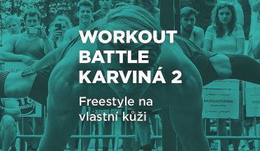 REPORT: Workout battle Karviná 2. Freestyle očima závodníka.